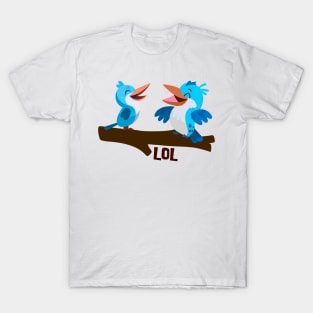 Kookaburras having a LOL T-Shirt